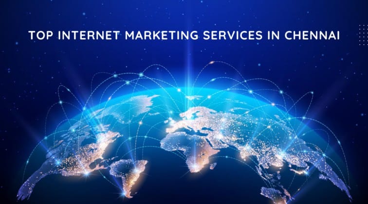 Top Internet Marketing Services in Chennai