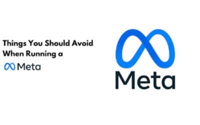 Things you Should Avoid when Running a Meta ad