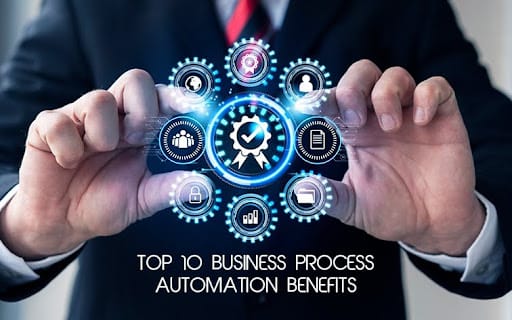 Top 10 Business Process Automation Benefits