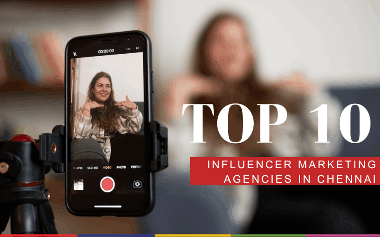 Top 10 Influencer Marketing Agencies in Chennai