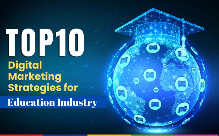 10 Best Digital Marketing Strategies For Education Industry