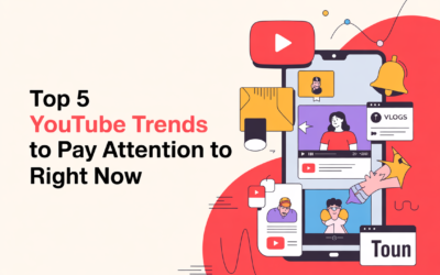 Top 5 YouTube Trends To Pay Attention To Right Now